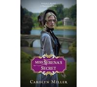 Miss Serena`s Secret: 2 (Regency Brides: A Promise of Hope)