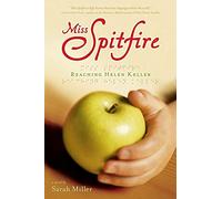 Miss Spitfire: Reaching Helen Keller