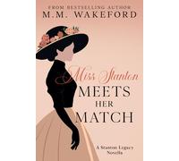 Miss Stanton Meets her Match: An Age-Gap Enemies-to-Lovers Historical Romance (The Stanton Legacy)