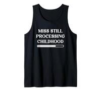 Miss Still Processing Childhood Sarcastic Trauma Humor Tank Top