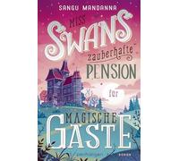 Sangu Mandanna Miss Swans zauberhafte Pension für magische Gäste: R (Paperback)