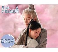 Miss the Dragon EP24