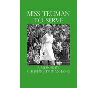 Miss Truman to Serve