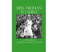 Miss Truman to Serve