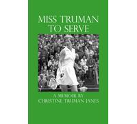 Miss Truman to Serve