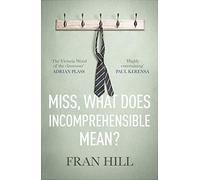 Miss, What Does Incomprehensible Mean?