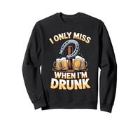 Miss When Drunk Horseshoes Throwing Horse Horseshoe Pitcher Sweatshirt
