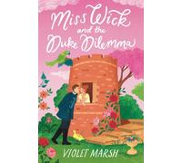 Miss Wick and the Duke Dilemma