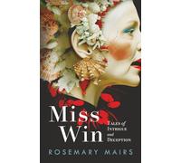 Miss Win: Tales of Intrigue and Deception