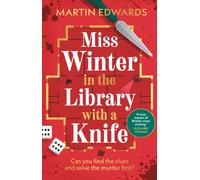 Miss Winter in the Library with a Knife : a murder mystery with a delightful twist