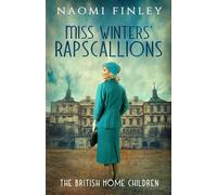 Miss Winters' Rapscallions (The British Home Children)