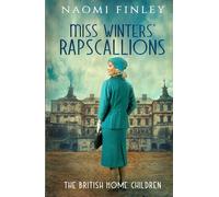 Miss Winters' Rapscallions (The British Home Children)