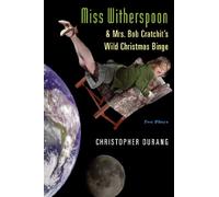 Miss Witherspoon and Mrs. Bob Cratchit's Wild Christmas Binge: Two Plays