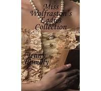 Miss Wolfraston's Ladies Collection: A sweet Regency romance series
