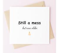 MissDaisy-Funny Birthday Card for Adults - “Still a Mess but Now Older” - MissDaisy Sarcastic Humor Greeting Card, 5.7x5.7 Inch 300gsm Premium Paper with Envelope, Witty Birthday Gift for Friends