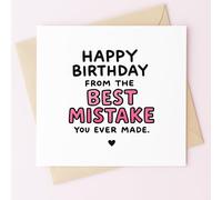 MissDaisy-Funny Birthday Card "Happy Birthday From The Best Mistake You Ever Made" - Romantic Humor Card for Boyfriend Girlfriend Husband Wife | Premium 300gsm Cardstock 5.7x5.7 Inch Square | With