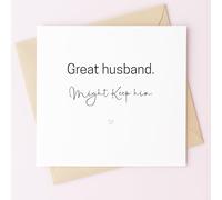 MissDaisy-Funny Card Great Husband Might Keep Him - Sarcastic Love Card for Husband | Premium 300gsm Cardstock 5.7x5.7 Inch Square | With Envelope | Perfect for Anniversary Birthday Valentine's Day