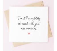 MissDaisy-Funny Love Card "I'm Still Completely Obsessed With You God Knows Why" - Romantic Humor Card for Boyfriend Girlfriend Husband Wife | Premium 300gsm Cardstock 5.7x5.7 Inch Square | With