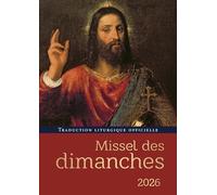 Missel des dimanches 2026: Année liturgique du 30 novembre 2025 au 28 novembre 2026 - Lectures de l'année A