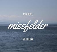 Missfelder - As Above-So Below