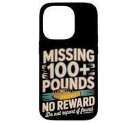 Missing 100+ Pounds No Reward Do Not Report If Found Case for iPhone 14 Pro
