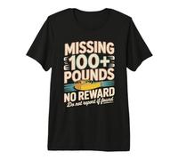 Missing 100+ Pounds No Reward Do Not Report If Found Premium T-Shirt