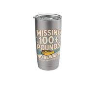 Missing 100+ Pounds No Reward Do Not Report If Found Stainless Steel Insulated Tumbler