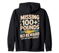 Missing 100+ Pounds No Reward Do Not Report If Found Zip Hoodie