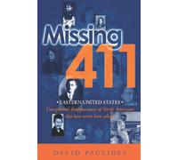 Missing 411- Eastern United States: Unexplained disappearances of North Americans that have never been solved