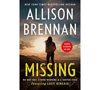 Missing: A 3-In-1 Collection: Storm Warning, No Way Out, and a Deeper Fear (Lucy Kincaid Novels)