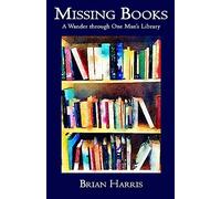 Missing Books: A Wander through One Man’s Library