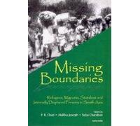 Missing Boundaries: Refugees, Migrants, Stateless & Internally Displaced Persons in South Asia