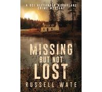 Missing But Not Lost: 2 (DCI Alexander McFarlane Crime Mystery)