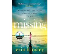 Missing: the emotional and gripping thriller from the bestselling author of FOUND