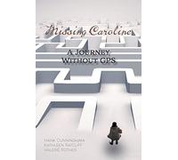 Missing Caroline: A Journey Without GPS