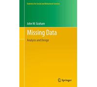 Missing Data: Analysis and Design (Statistics for Social and Behavioral Sciences)
