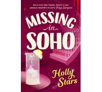 Missing in Soho: 'Move over Miss Marple, there’s a new amateur detective in town’ Freya Sampson