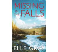 Missing in the Falls: 2 (A Sweetwater Falls Mystery)