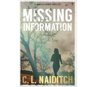 Missing Information: A Janella Dawn Thriller: 1