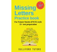 Missing Letters Practice Book: For Future Stories (FSCE) style 11+ test preparation