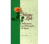 Missing Link, The: Reflections on Philosophy and Spirit