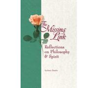 Missing Link, The: Reflections on Philosophy and Spirit by Sydney Banks Paperbac