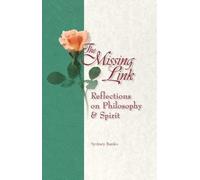 Missing Link, The: Reflections on Philosophy and Spirit - NEW Sydney Banks 2021