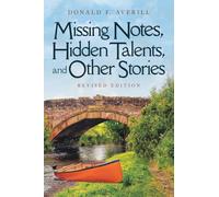 Missing Notes, Hidden Talents and Other Stories