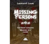 Missing Persons =4=: The Most Horrible 'Missing 411' Cases - Spooky Places Kidnappings Horror Missing People Shocking Revelations Ghostly Without a Trace True Stories