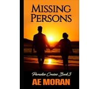 Missing Persons: A Steamy Alpha Male Cruise Ship Contemporary Romance novel (Paradise Cruises Series)