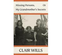 Missing Persons, Or My Grandmother's Secrets