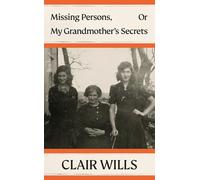 Missing Persons, Or My Grandmother's Secrets