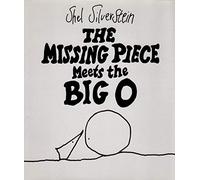 Missing Piece Meet Big O by Shel Silverstein (May 6 1981)