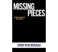 Missing Pieces: The gripping detective mystery from the million-copy-selling crime author (A DC Smith / Kings Lake Investigation Series, 13)
